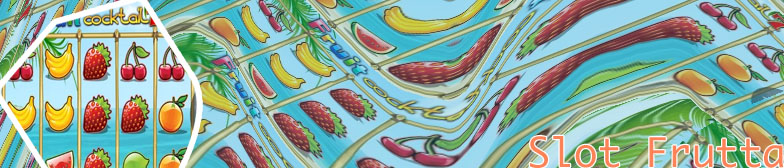 Slot frutta gratis